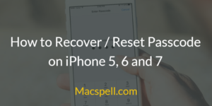 How to Recover / Reset Passcode on iPhone 5, 6 and 7